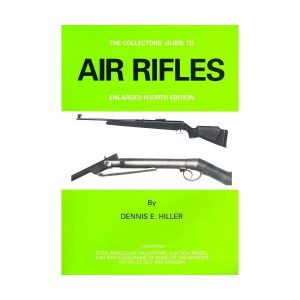 Air Rifles - A Collector's Guide