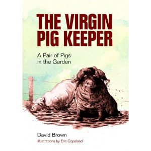 The Virgin Pig Keeper - A Pair of Pigs in the Garden